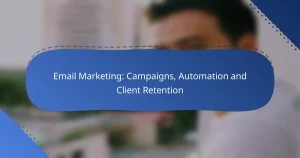 Email Marketing: Campaigns, Automation and Client Retention