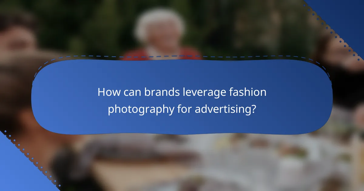 How can brands leverage fashion photography for advertising?