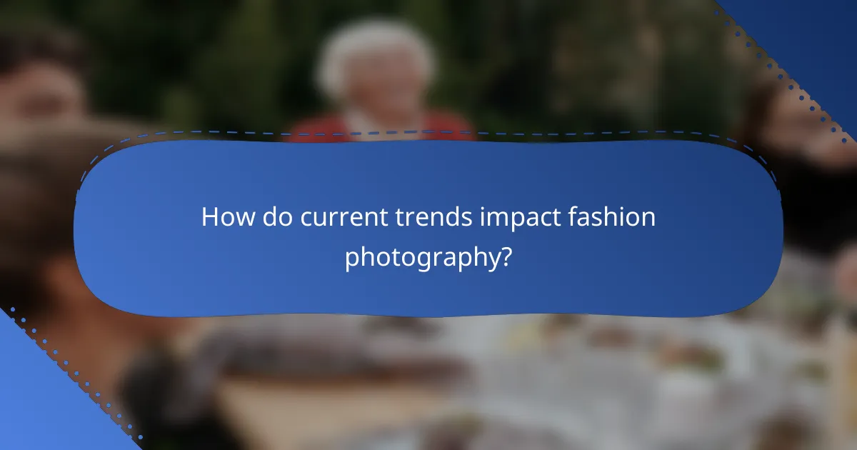 How do current trends impact fashion photography?