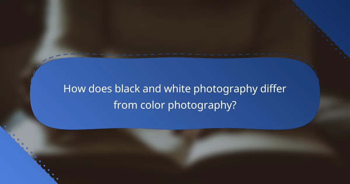 How does black and white photography differ from color photography?
