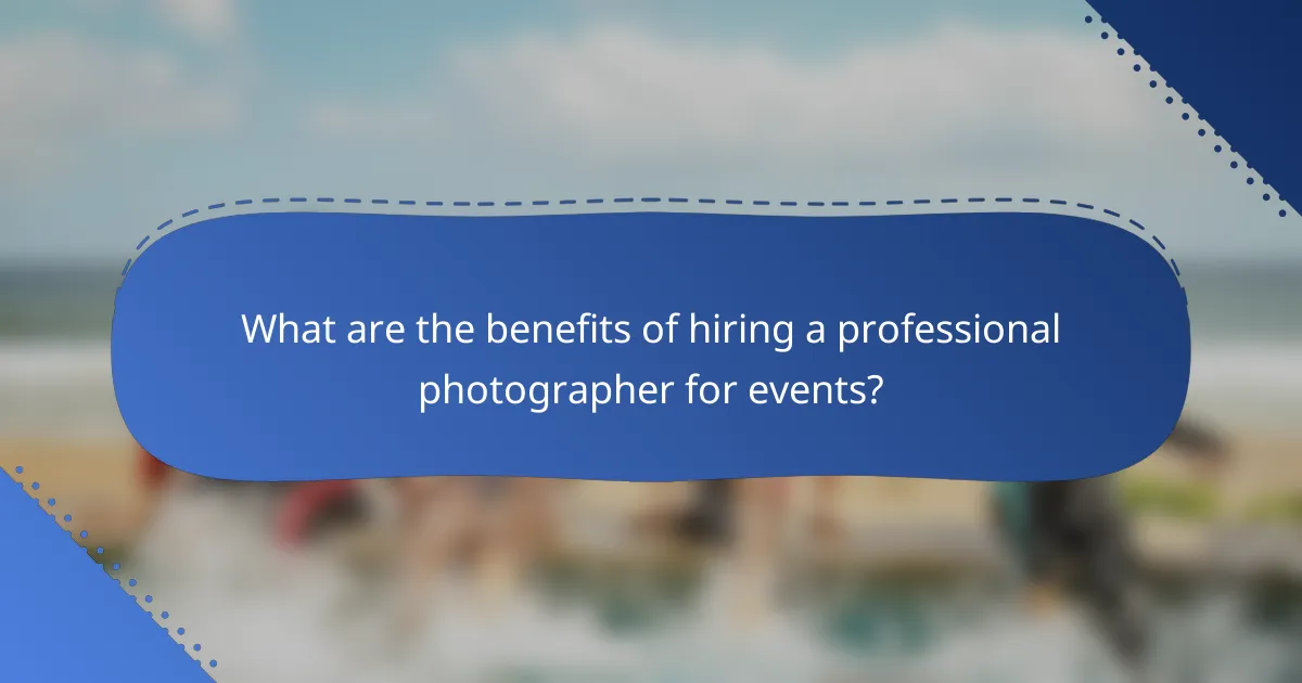 What are the benefits of hiring a professional photographer for events?