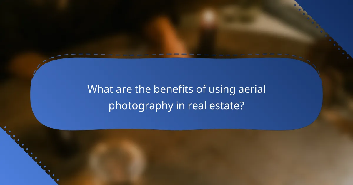 What are the benefits of using aerial photography in real estate?