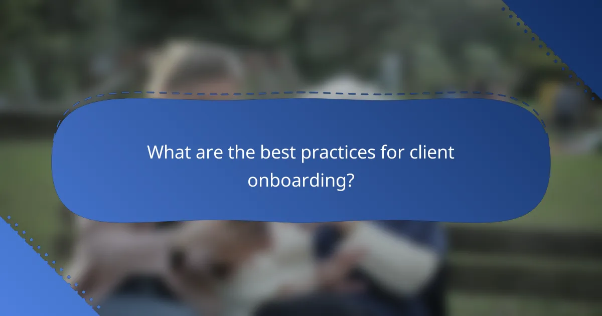 What are the best practices for client onboarding?