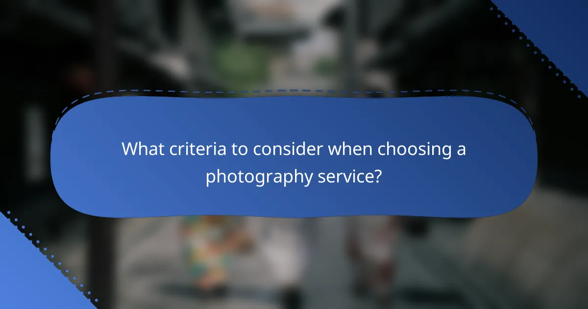 What criteria to consider when choosing a photography service?