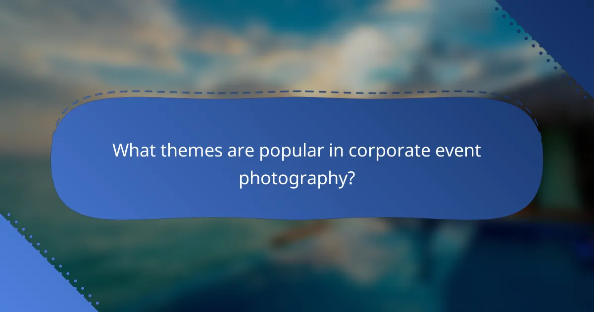 What themes are popular in corporate event photography?