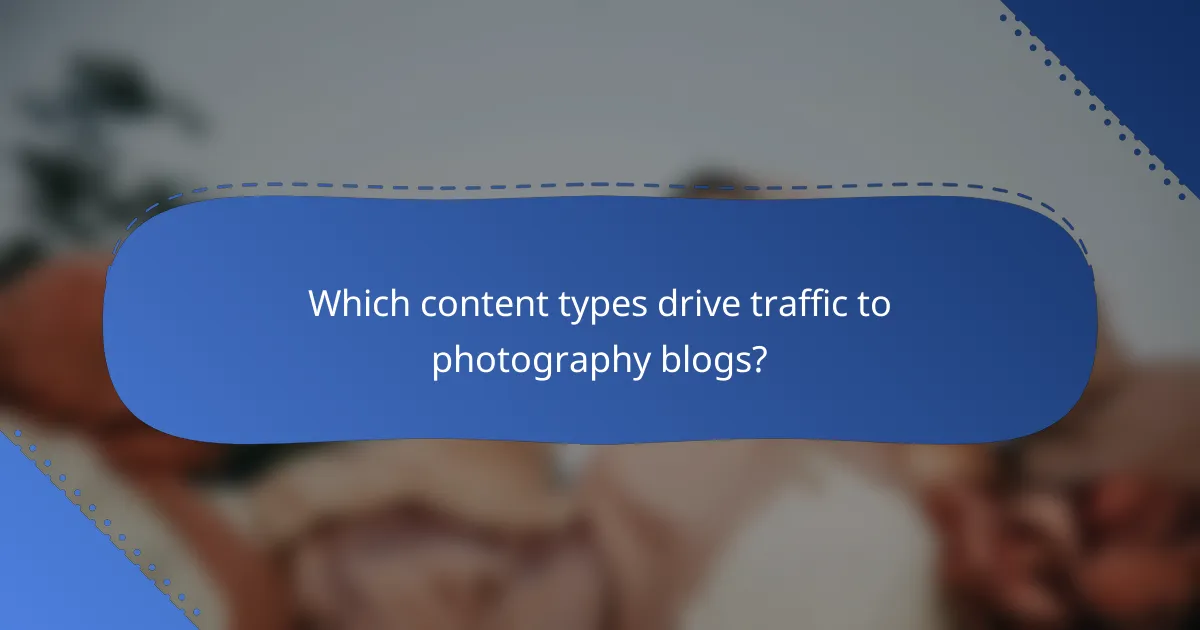 Which content types drive traffic to photography blogs?